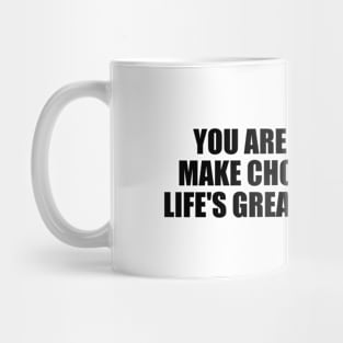 You are doomed to make choices. This is life's greatest paradox Mug